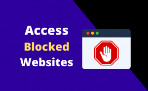 How to Open Blocked Websites for FREE [100% Working]